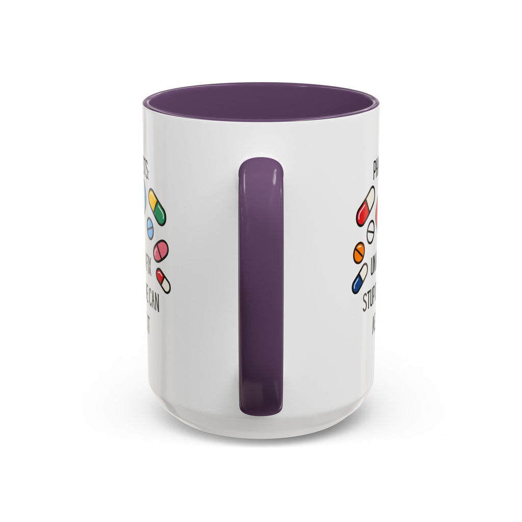 Pharmacist Coffee Mug – “Unable to Fix Stupid, But We Can Medicate It”