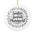 Santa’s Favorite Pharmacist Christmas Ornament